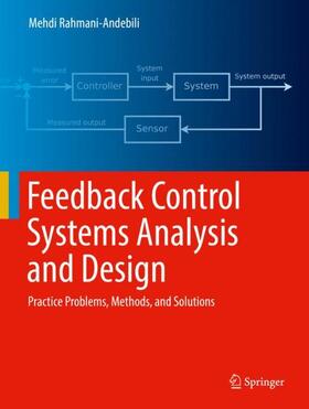Rahmani-Andebili |  Feedback Control Systems Analysis and Design | Buch |  Sack Fachmedien