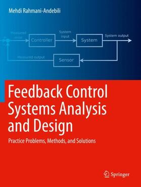 Rahmani-Andebili |  Feedback Control Systems Analysis and Design | Buch |  Sack Fachmedien