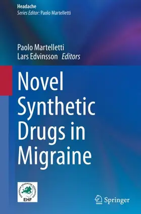 Edvinsson / Martelletti |  Novel Synthetic Drugs in Migraine | Buch |  Sack Fachmedien