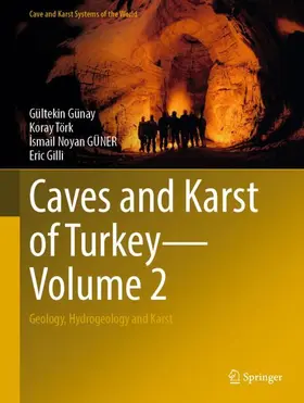 Günay / Gilli / Törk |  Caves and Karst of Turkey - Volume 2 | Buch |  Sack Fachmedien