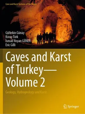 Günay / Gilli / Törk |  Caves and Karst of Turkey - Volume 2 | Buch |  Sack Fachmedien