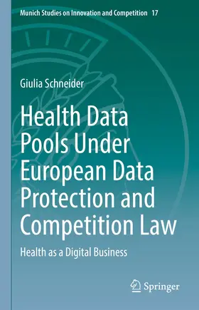 Schneider | Health Data Pools Under European Data Protection and Competition Law | E-Book | sack.de