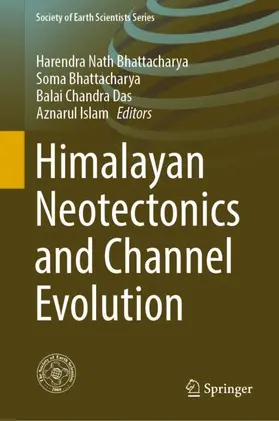 Bhattacharya / Islam / Das |  Himalayan Neotectonics and Channel Evolution | Buch |  Sack Fachmedien