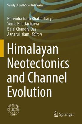 Bhattacharya / Islam / Das |  Himalayan Neotectonics and Channel Evolution | Buch |  Sack Fachmedien