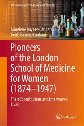 Rayner-Canham |  Pioneers of the London School of Medicine for Women (1874-1947) | eBook | Sack Fachmedien