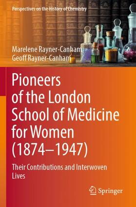 Rayner-Canham |  Pioneers of the London School of Medicine for Women (1874-1947) | Buch |  Sack Fachmedien