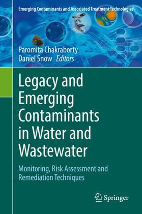 Snow / Chakraborty |  Legacy and Emerging Contaminants in Water and Wastewater | Buch |  Sack Fachmedien