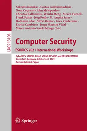 Katsikas / Lambrinoudakis / Sasse |  Computer Security. ESORICS 2021 International Workshops | eBook | Sack Fachmedien