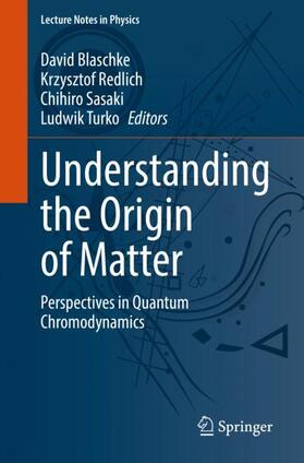 Blaschke / Turko / Redlich |  Understanding the Origin of Matter | Buch |  Sack Fachmedien