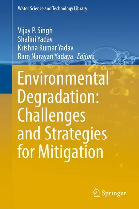 Singh / Yadav / Yadava |  Environmental Degradation: Challenges and Strategies for Mitigation | eBook | Sack Fachmedien