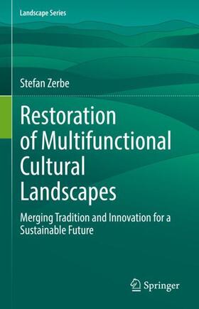 Zerbe |  Restoration of Multifunctional Cultural Landscapes | Buch |  Sack Fachmedien