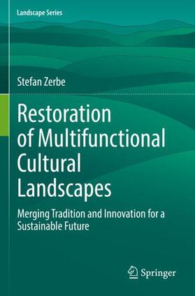 Zerbe |  Restoration of Multifunctional Cultural Landscapes | Buch |  Sack Fachmedien