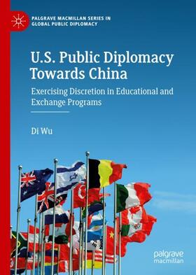Wu |  U.S. Public Diplomacy Towards China | Buch |  Sack Fachmedien