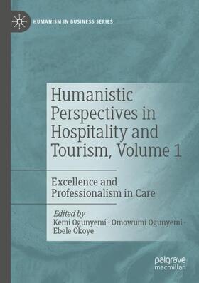Ogunyemi / Okoye |  Humanistic Perspectives in Hospitality and Tourism,  Volume 1 | Buch |  Sack Fachmedien