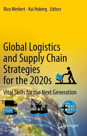 Hoberg / Merkert |  Global Logistics and Supply Chain Strategies for the 2020s | Buch |  Sack Fachmedien