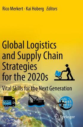 Hoberg / Merkert |  Global Logistics and Supply Chain Strategies for the 2020s | Buch |  Sack Fachmedien