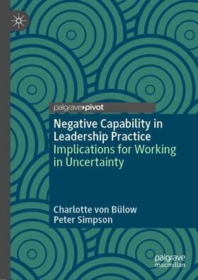 Simpson / von Bülow |  Negative Capability in Leadership Practice | Buch |  Sack Fachmedien