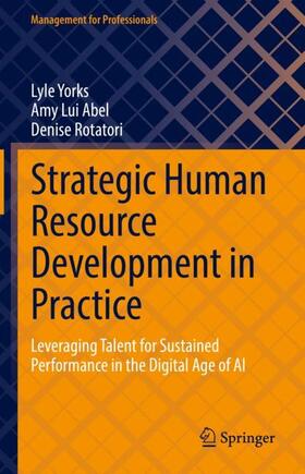 Yorks / Rotatori / Abel |  Strategic Human Resource Development in Practice | Buch |  Sack Fachmedien