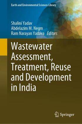 Yadav / Yadava / Negm |  Wastewater Assessment, Treatment, Reuse and Development in India | Buch |  Sack Fachmedien