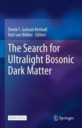 van Bibber / Jackson Kimball |  The Search for Ultralight Bosonic Dark Matter | Buch |  Sack Fachmedien