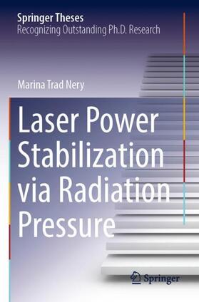 Trad Nery |  Laser Power Stabilization via Radiation Pressure | Buch |  Sack Fachmedien