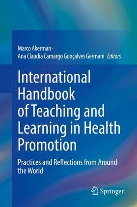 Germani / Akerman |  International Handbook of Teaching and Learning in Health Promotion | Buch |  Sack Fachmedien