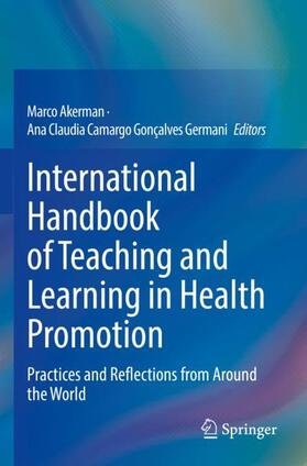 Germani / Akerman |  International Handbook of Teaching and Learning in Health Promotion | Buch |  Sack Fachmedien