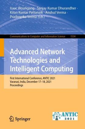 Woungang / Dhurandher / Verma |  Advanced Network Technologies and Intelligent Computing | Buch |  Sack Fachmedien