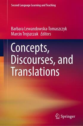 Trojszczak / Lewandowska-Tomaszczyk |  Concepts, Discourses, and Translations | Buch |  Sack Fachmedien