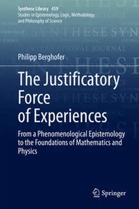 Berghofer |  The Justificatory Force of Experiences | eBook | Sack Fachmedien