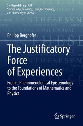Berghofer |  The Justificatory Force of Experiences | Buch |  Sack Fachmedien