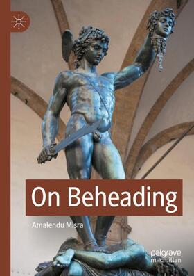 Misra |  On Beheading | Buch |  Sack Fachmedien