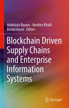 Bouras / Khalil / Aouni |  Blockchain Driven Supply Chains and Enterprise Information Systems | eBook | Sack Fachmedien