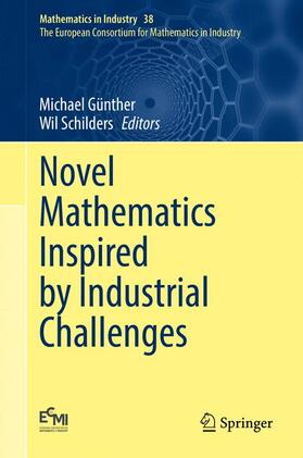 Schilders / Günther |  Novel Mathematics Inspired by Industrial Challenges | Buch |  Sack Fachmedien