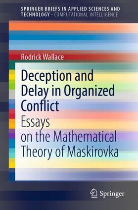 Wallace |  Deception and Delay in Organized Conflict | Buch |  Sack Fachmedien