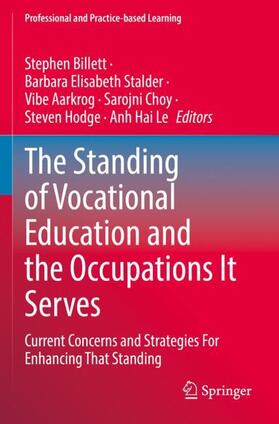 Billett / Stalder / Le |  The Standing of Vocational Education and the Occupations It Serves | Buch |  Sack Fachmedien