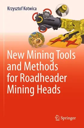 Kotwica |  New Mining Tools and Methods for Roadheader Mining Heads | Buch |  Sack Fachmedien