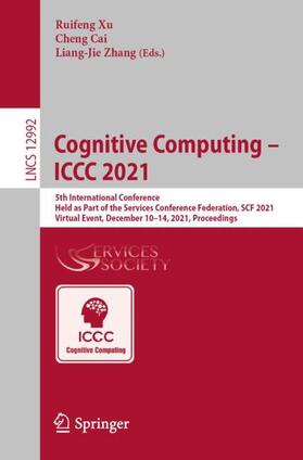 Xu / Zhang / Cai |  Cognitive Computing - ICCC 2021 | Buch |  Sack Fachmedien