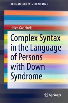 Goodluck |  Complex Syntax in the Language of Persons with Down Syndrome | Buch |  Sack Fachmedien