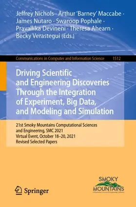 Nichols / Maccabe / Nutaro |  Driving Scientific and Engineering Discoveries Through the Integration of Experiment, Big Data, and Modeling and Simulation | Buch |  Sack Fachmedien