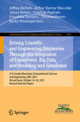 Nichols / Maccabe / Nutaro |  Driving Scientific and Engineering Discoveries Through the Integration of Experiment, Big Data, and Modeling and Simulation | eBook | Sack Fachmedien