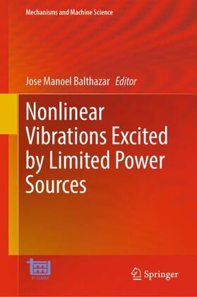 Balthazar |  Nonlinear Vibrations Excited by Limited Power Sources | Buch |  Sack Fachmedien
