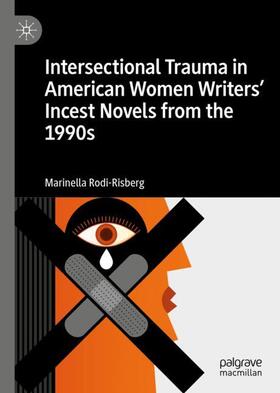 Rodi-Risberg |  Intersectional Trauma in American Women Writers' Incest Novels from the 1990s | Buch |  Sack Fachmedien