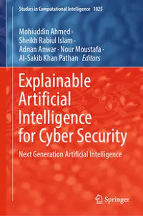 Ahmed / Islam / Anwar | Explainable Artificial Intelligence for Cyber Security | E-Book | sack.de