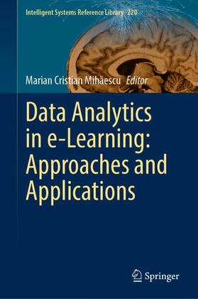 Mihaescu / Mihaescu |  Data Analytics in e-Learning: Approaches and Applications | Buch |  Sack Fachmedien