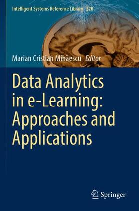 Mihaescu / Mihaescu |  Data Analytics in e-Learning: Approaches and Applications | Buch |  Sack Fachmedien