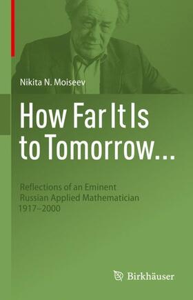 Moiseev |  How Far It Is to Tomorrow... | Buch |  Sack Fachmedien