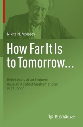Moiseev |  How Far It Is to Tomorrow... | Buch |  Sack Fachmedien