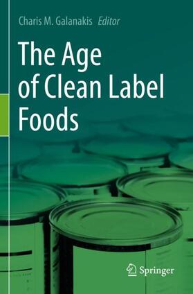 Galanakis |  The Age of Clean Label Foods | Buch |  Sack Fachmedien
