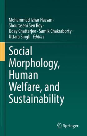 Hassan / Sen Roy / Singh |  Social Morphology, Human Welfare, and Sustainability | Buch |  Sack Fachmedien